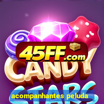 acompanhantes peluda